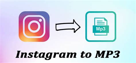 instagram converter mp3|Effortless Instagram Audio Download: Convert Videos to MP3 in。